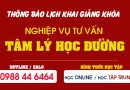 Lịch Khai giảng lớp Nghiệp vụ Tư vấn Tâm lý học đường